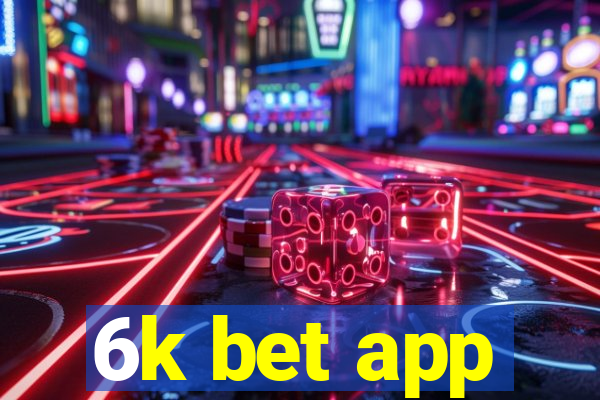 6k bet app